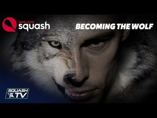 Squash: Nick Matthew - Becoming the Wolf