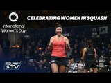 International Women's Day: Celebrating Outstanding Women in Squash