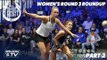 Squash: Women's Rd 3 Roundup [Pt.2] - Allam British Open 2019