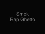 Smok Rap Ghetto