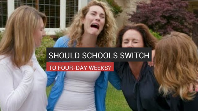 Should Schools Switch To Four-Day Weeks?