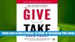 Online Give and Take: A Revolutionary Approach to Success  For Trial