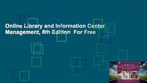 Online Library and Information Center Management, 8th Edition  For Free