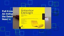 Full E-book Interior Design: An Indispensable Guide: All the Details Interior Designers Need to