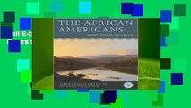 Full E-book The African Americans: Many Rivers to Cross  For Online