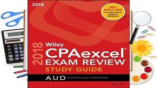 Online Wiley Cpaexcel Exam Review 2018 Study Guide: Auditing and Attestation  For Free
