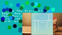 Online The Storytelling Edge: How to Transform Your Business, Stop Screaming Into the Void, and