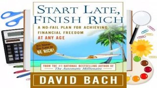 Online Start Late, Finish Rich: A No-Fail Plan for Achieving Financial Freedom at Any Age  For