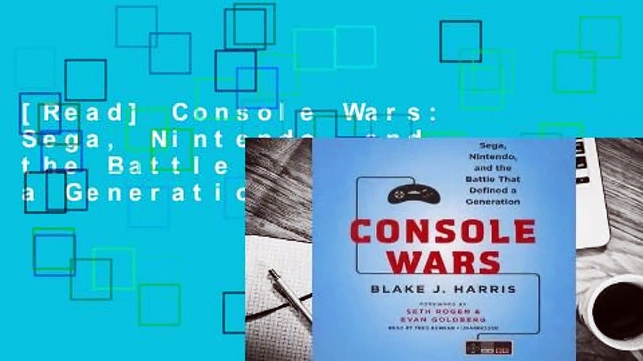 [Read] Console Wars: Sega, Nintendo, and the Battle That Defined a Generation  For Free