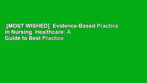 [MOST WISHED]  Evidence-Based Practice in Nursing  Healthcare: A Guide to Best Practice