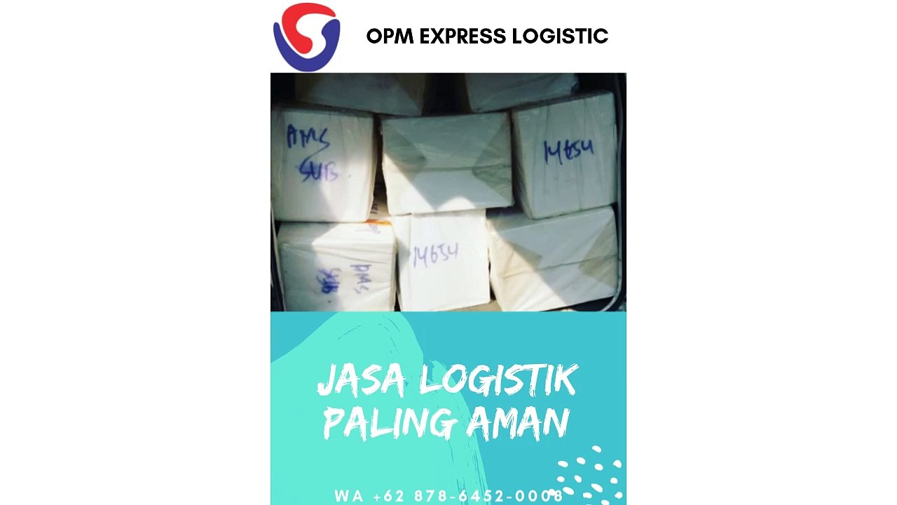 JASA LOGISTIK PALING AMAN, WA +62 878-6452-0008, OPM Logistic