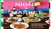 Night + Market: Delicious Thai Food to Facilitate Drinking and Fun-Having Amongst Friends  For