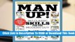 Full E-book Man Up!: 367 Classic Skills for the Modern Guy  For Full