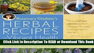 Online Rosemary Gladstar s Herbal Recipes for Vibrant Health: 175 Teas, Tonics, Oils, Salves,