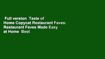 Full version  Taste of Home Copycat Restaurant Faves: Restaurant Faves Made Easy at Home  Best