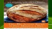 The New Artisan Bread in Five Minutes a Day: The Discovery That Revolutionizes Home Baking  For