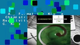 Any Format For Kindle  Chemistry & Chemical Reactivity by John C. Kotz