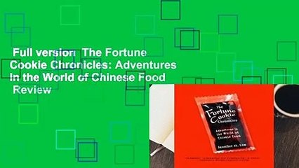 Full version  The Fortune Cookie Chronicles: Adventures in the World of Chinese Food  Review