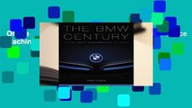 Online The BMW Century: The Ultimate Performance Machines  For Full