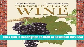 Online The World Atlas of Wine, 7th Edition  For Full