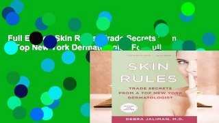 Full E-book Skin Rules: Trade Secrets from a Top New York Dermatologist  For Full