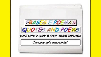 Notícias engraçadas: Invejoso pula amarelinha! [Frases e Poemas]