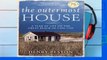 Full version  The Outermost House: A Year of Life on the Great Beach of Cape Cod Complete