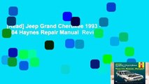 [Read] Jeep Grand Cherokee 1993 - 2004 Haynes Repair Manual  Review