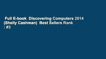 Full E-book  Discovering Computers 2014 (Shelly Cashman)  Best Sellers Rank : #3