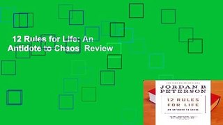 12 Rules for Life: An Antidote to Chaos  Review