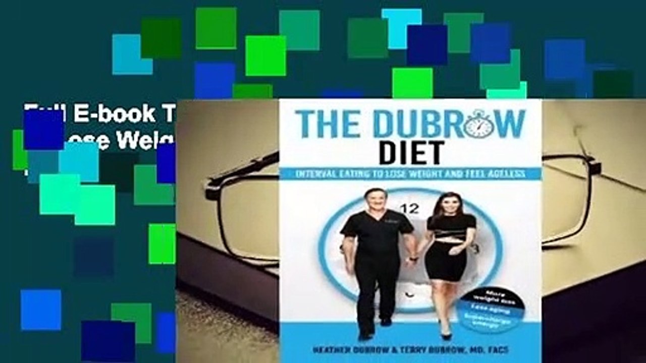 Full E-book The Dubrow Diet: Interval Eating to Lose Weight and Feel Ageless  For Full