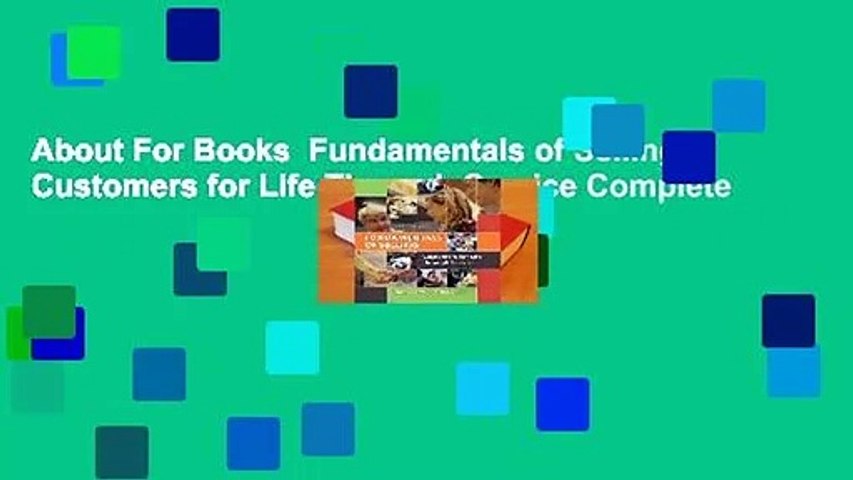 About For Books  Fundamentals of Selling: Customers for Life Through Service Complete