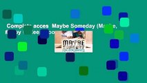 Complete acces  Maybe Someday (Maybe, #1) by Colleen Hoover