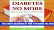 [Read] Diabetes No More: Step by Step Guide to End Diabetes  For Trial