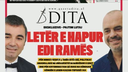 Download Video: Ora juaj, Shtypi i ditës: Letër e hapur Edi Ramës