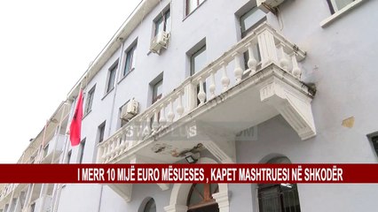 I MERR 10 MIJË EURO MËSUESES , KAPET MASHTRUESI NË SHKODËR