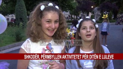 SHKODËR, PËRMBYLLEN AKTIVITETET PËR DITËN E LULEVE