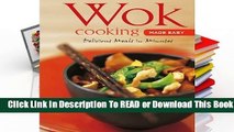 Full version  Wok Cooking Made Easy: Delicious Meals in Minutes [Wok Cookbook, Over 60 Recipes]