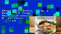 About For Books  Simply Ramen: 70 Tempting Noodle Dishes for the Ramen-Lover in You  Review
