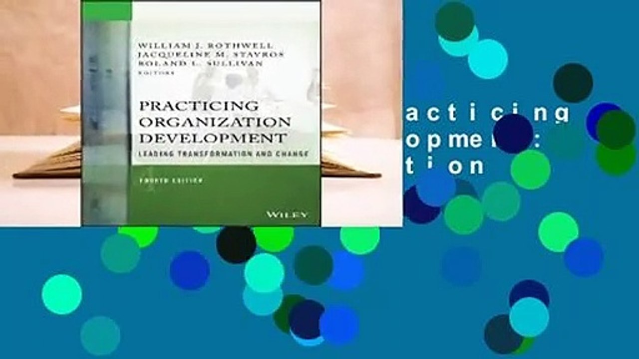 [MOST WISHED]  Practicing Organization Development: Leading Transformation and Change