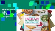 About For Books  The Complete Indian Instant Pot Cookbook: 130 Traditional and Modern Recipes