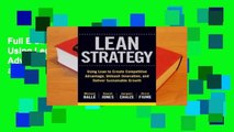 Full E-book The Lean Strategy: Using Lean to Create Competitive Advantage, Unleash Innovation, and