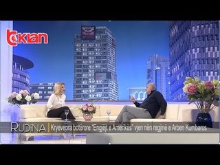 Rudina - "Engjejt e Amerikes" vjen nen regjine e Arben Kumbaros! (10 maj 2019)