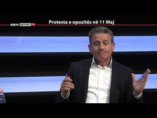 REPORT TV, REPOLITIX - PROTESTA E OPOZITES NE 11 MAJ - PJESA E DYTE