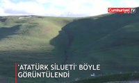 ‘Atatürk Silueti’ görülmeye başlandı