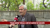 FRANG BARDHI” RRUGA E LËNË NË HARRESË NË SHKODËR