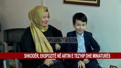 SHKODËR, EKSPOZITË NË ARTIN E TEZ’HIP DHE MINIATURËS