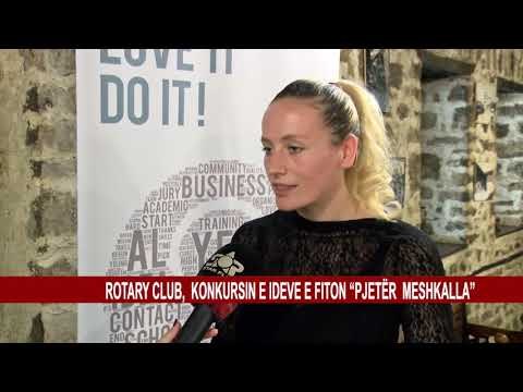 ROTARY CLUB, KONKURSIN E IDEVE E FITON “PJETËR MESHKALLA”