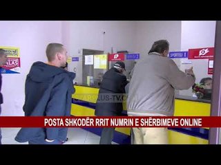 POSTA SHKODËR RRIT NUMRIN E SHËRBIMEVE ONLINE