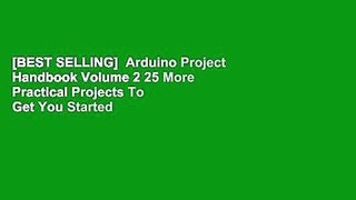 [BEST SELLING]  Arduino Project Handbook Volume 2 25 More Practical Projects To Get You Started